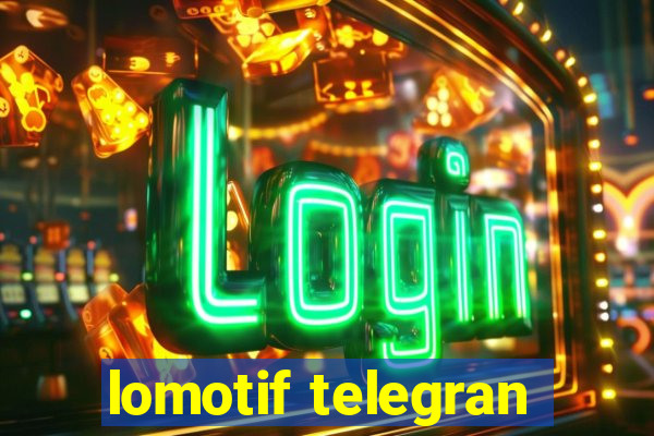 lomotif telegran